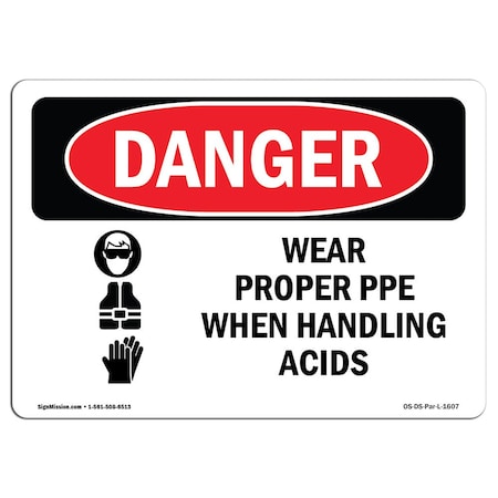 OSHA Danger, Wear Proper PPE When Handling Acids, 10in X 7in Rigid Plastic